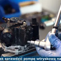 Objawy uszkodzonej pompy paliwa w benzynie – jak je rozpoznać?