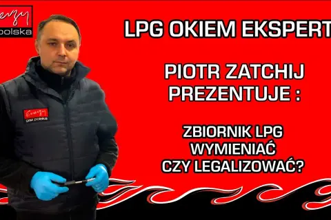Butla LPG: legalizacja czy wymiana? Sprawdź co się opłaca bardziej