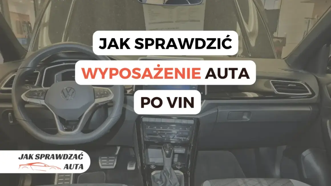 Wnętrze samochodu z napisem "Jak sprawdzić wyposażenie auta po VIN". Dowiedz się, jak użyć vw vin decoder.